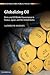 Globalizing Oil: Firms and Oil Market Governance in France, Japan, and the United States (Business and Public Policy)