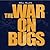 The War on Bugs