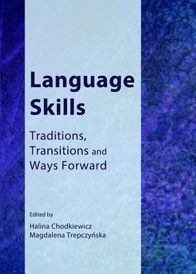 Language Skills: Traditions, Transitions and Ways Forward