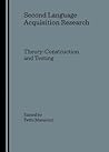 Second Language Acquisition Research: Theory-Construction and Testing