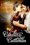 The Convict and the Cattleman by Allison Merritt