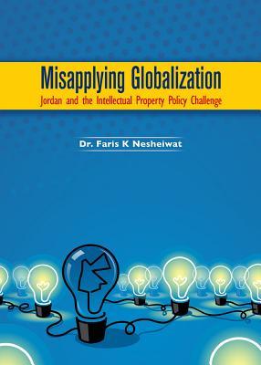 Misapplying Globalization: Jordan and the Intellectual Property Policy Challenge