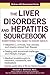 The Liver Disorders and Hepatitis Sourcebook