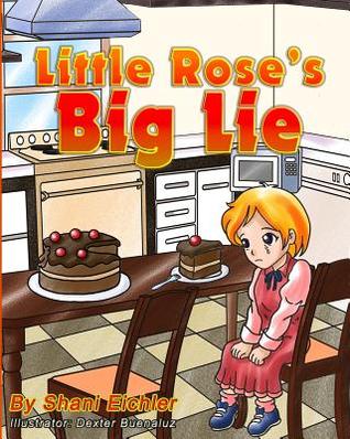 Little Rose's Big Lie (Children's Books with Good Values)