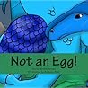 Not An Egg