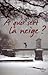 A quoi sert la neige ?