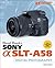 David Busch's Sony Alpha SLT-A58 Guide to Digital Photography