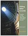 Making Better Concrete: Guidelines for Using Fly Ash for Higher Quality, Eco-friendly Structures