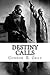 Destiny Calls by Connor K. Gray
