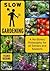 Slow Gardening by Felder Rushing