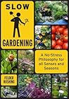 Slow Gardening by Felder Rushing