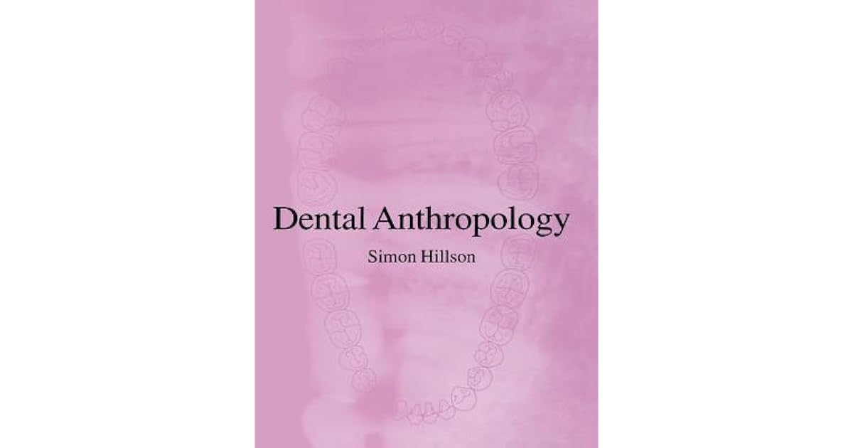 Dental Anthropology by Simon Hillson