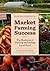 Market Farming Success: The...