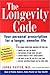 The Longevity Code: Your Personal Prescription for a Longer, Sweeter Life