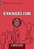 Evangelism: How the Whole C...