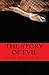 The Story of Evil by Adrian Cristian Proca