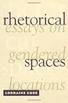Rhetorical Spaces: Essays on Gendered Locations