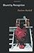 Bound by Recognition by Patchen Markell Bound by Recognition by Patchen Markell