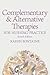 Complementary and Alternative Therapies for Nursing Practice by Karen Lee Fontaine Complementary and Alternative Therapies for Nursing Practice by Karen Lee Fontaine