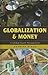 Globalization and Money: A Global South Perspective