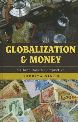 Globalization and Money: A Global South Perspective