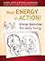 Your Energy in Action! Ener...