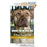 Bisuit the Do-Over Dog: A True Rescue Tale Bisuit the Do-Over Dog: A True Rescue Tale