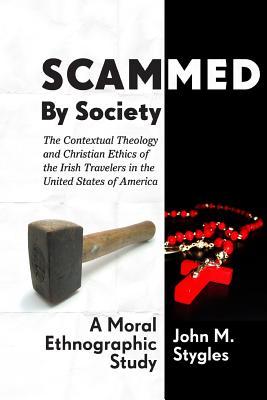 Scammed By Society (Paperback)