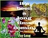 it's been a long time comin' (Faith, Hope & Charity Book 1) it's been a long time comin' (Faith, Hope & Charity Book 1)