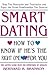 Smart Dating: How to Know If He's The Right One For You