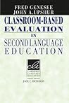 Classroom-Based Evaluation in Second Language Education (Cambridge Language Education)