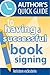 Author's Quick Guide to Having a Successful Book Signing