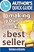 Author's Quick Guide to Making Your Book a Best Seller