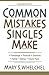 Common Mistakes Singles Make