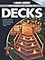 Black & Decker The Complete Guide to Decks: Updated 4th Edition, Includes the Newest Products & Fasteners, Add an Outdoor Kitchen (Black & Decker Complete Guide)