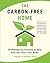 The Carbon-Free Home: 36 Remodeling Projects to Help Kick the Fossil-Fuel Habit