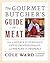The Gourmet Butcher's Guide...