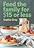 Feed the Family For $15 or Less