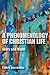 A Phenomenology of Christian Life a Phenomenology of Christian Life: Glory and Night Glory and Night