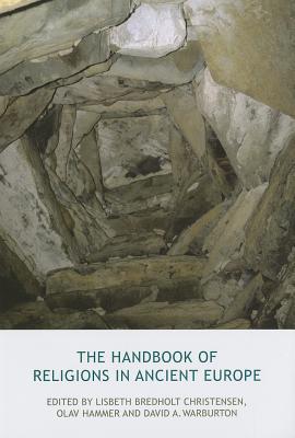 The Handbook of Religions in Ancient Europe (European History of Religions)