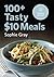 100+ Tasty $10 Meals