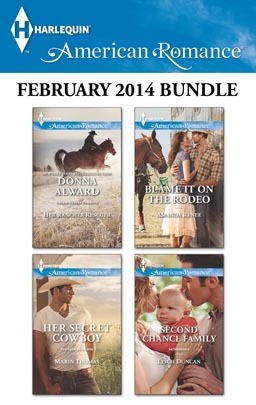 Her Rancher Rescuer\Her Secret Cowboy\Blame It on the Rodeo\Second Chance Family
