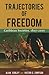 Trajectories of Freedom by Alan Cobley