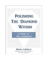 Polishing The Diamond Within: A Guide to Self-Confidence