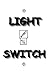 Light Switch: 2nd Edition