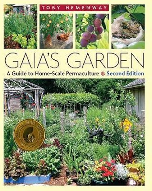 Gaia's Garden: A Guide to Home-Scale Permaculture