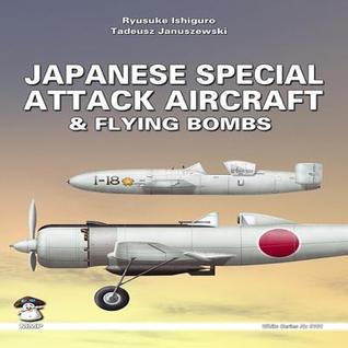 Japanese Special Attack Aircraft & Flying Bombs (White Series)