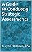 A Guide to Conducting Strategic Assessments by C. Lynn Northrup