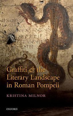 Graffiti and the Literary Landscape in Roman Pompeii (Hardcover)