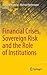 Financial Crises, Sovereign Risk and the Role of Institutions